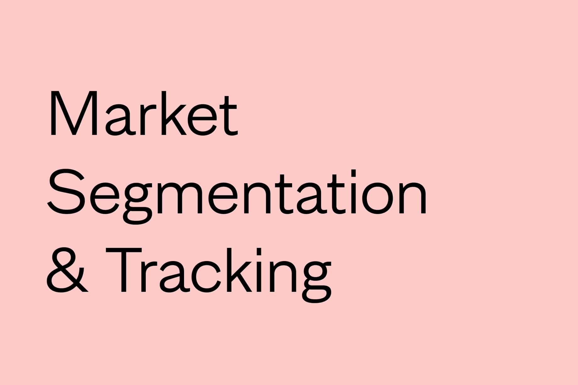 Why Market Segmentation Needs to be Part of Your Brand Tracking Program